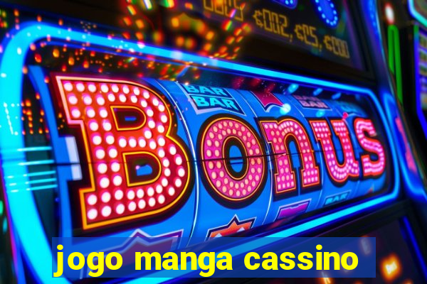 jogo manga cassino