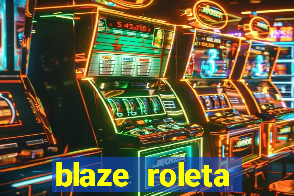 blaze roleta apostas online