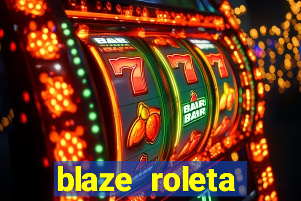 blaze roleta apostas online