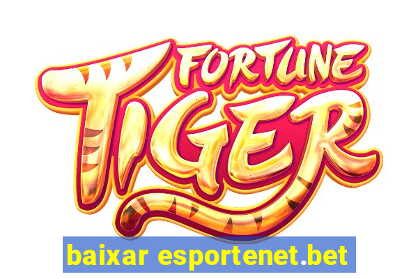 baixar esportenet.bet