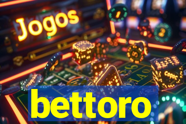 bettoro