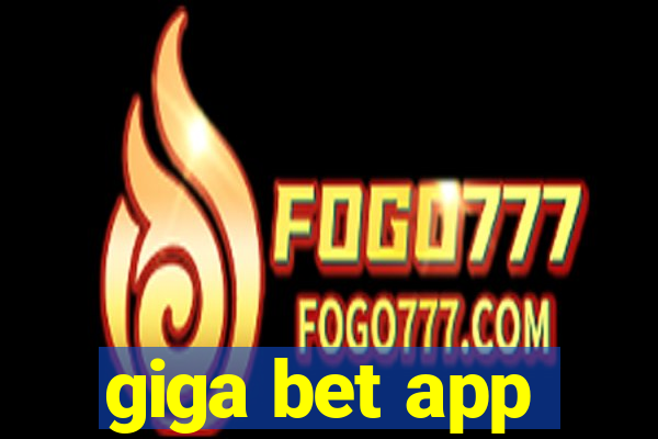 giga bet app