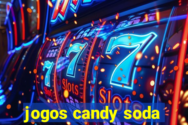 jogos candy soda