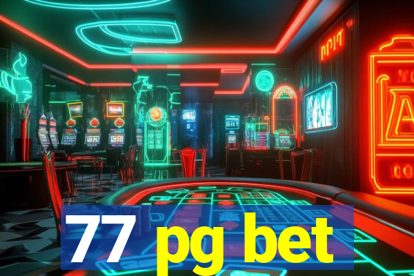 77 pg bet