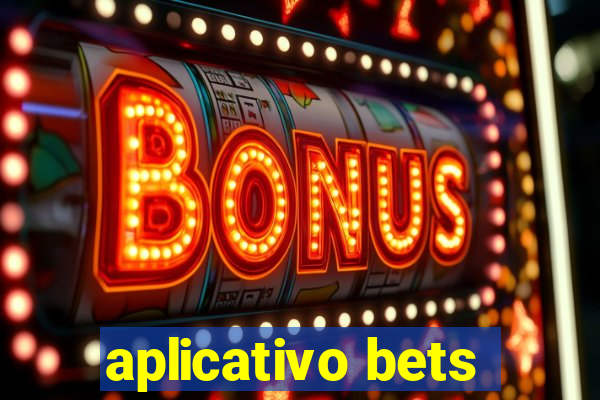 aplicativo bets