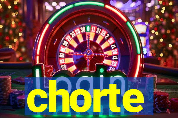 chorte