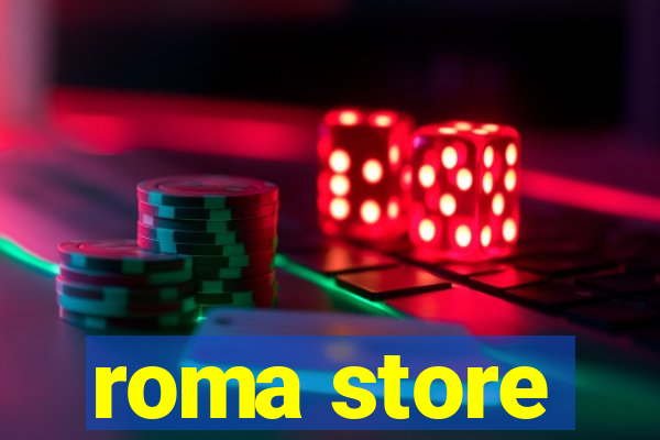 roma store