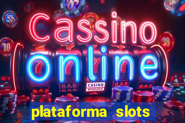 plataforma slots paga mesmo