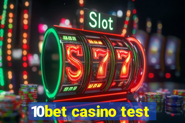 10bet casino test