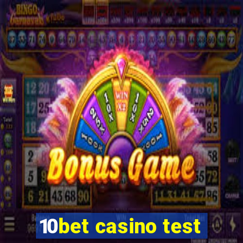 10bet casino test