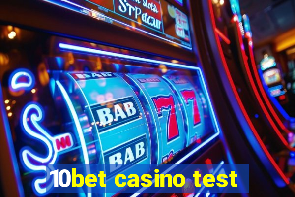 10bet casino test