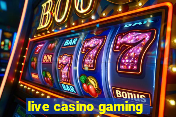 live casino gaming