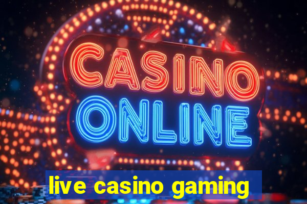 live casino gaming