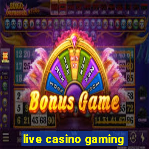 live casino gaming