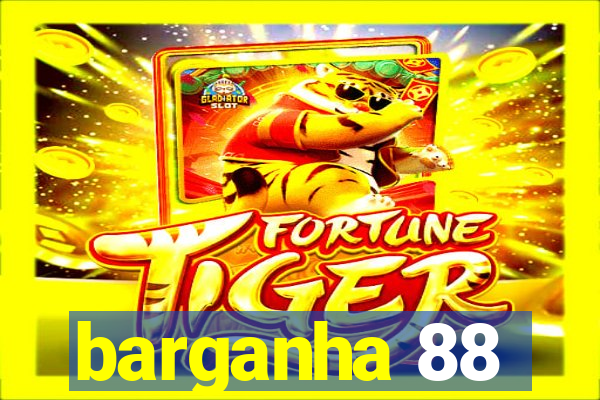 barganha 88