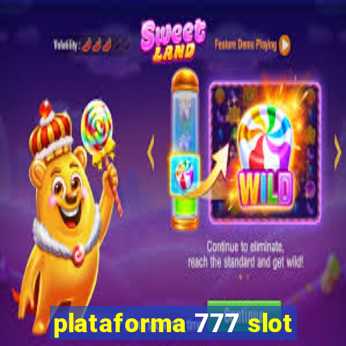 plataforma 777 slot