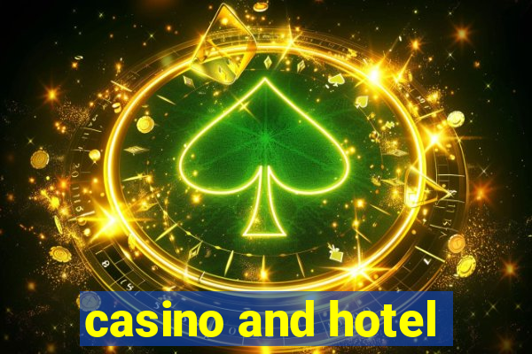 casino and hotel