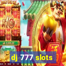 dj 777 slots