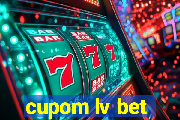 cupom lv bet