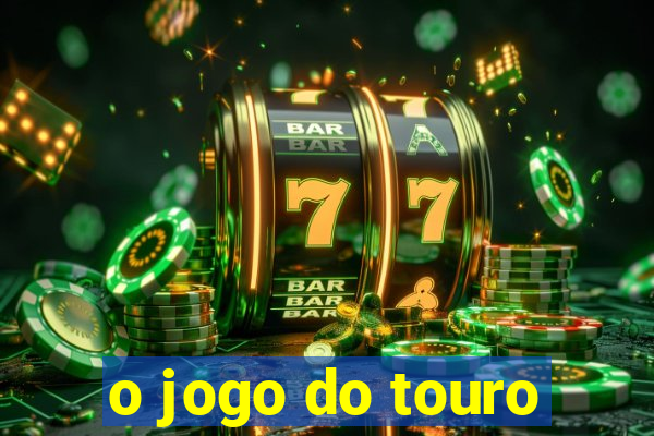 o jogo do touro