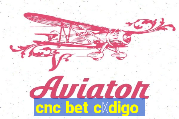 cnc bet c贸digo