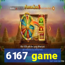 6167 game