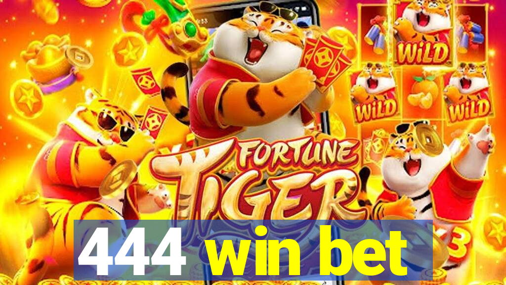 444 win bet