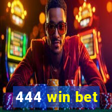 444 win bet