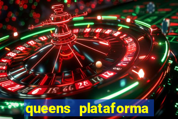 queens plataforma de jogos