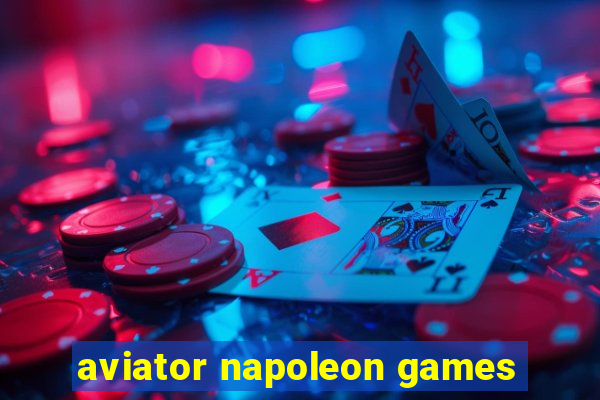 aviator napoleon games