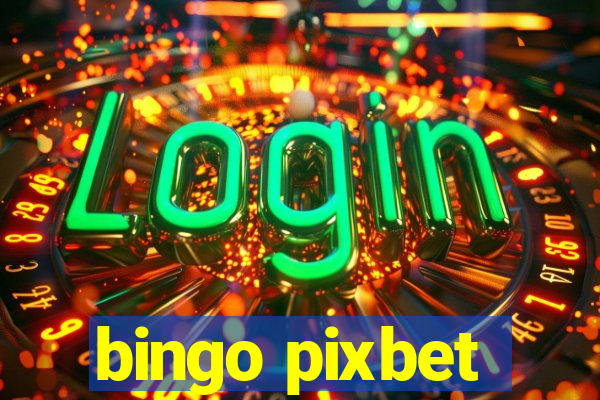 bingo pixbet