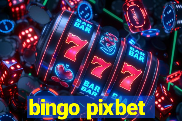 bingo pixbet