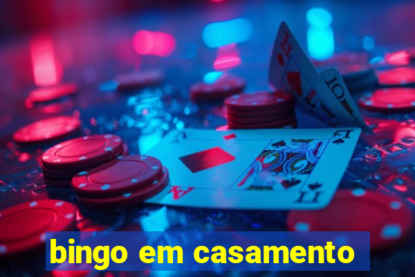 bingo em casamento