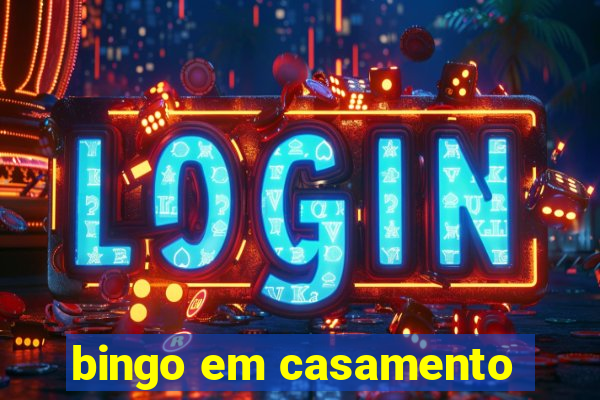 bingo em casamento