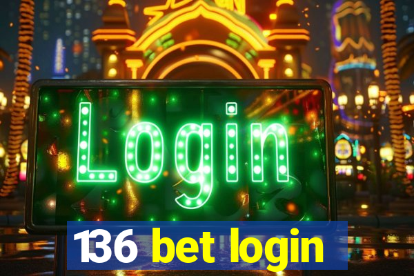 136 bet login