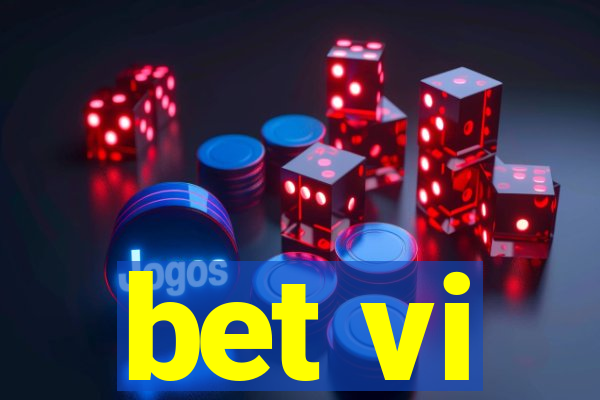 bet vi