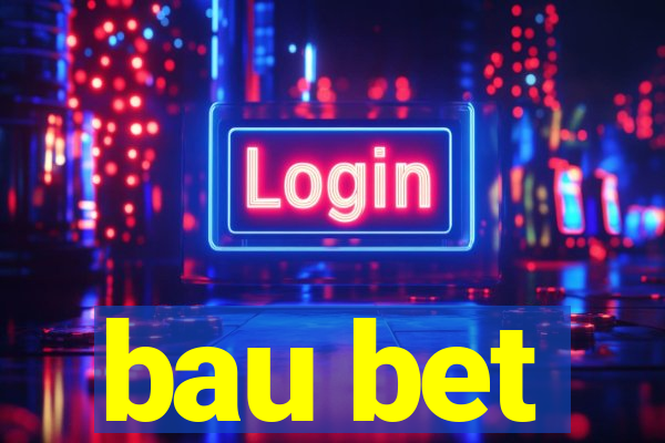 bau bet