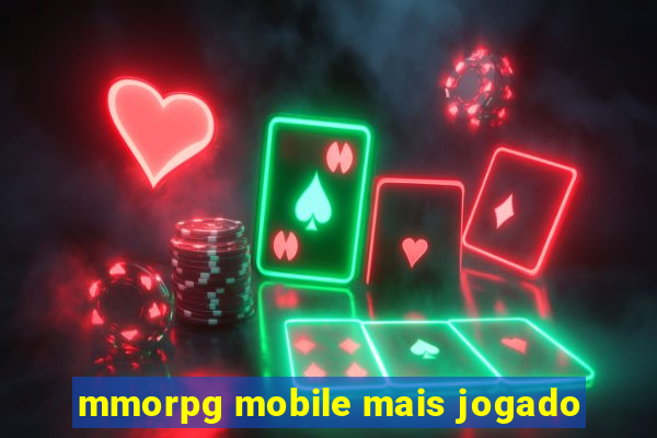 mmorpg mobile mais jogado