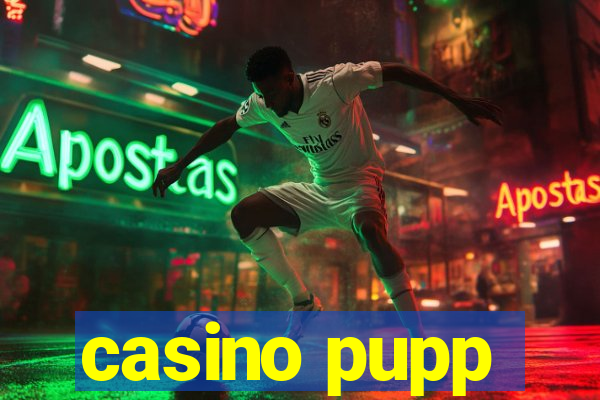 casino pupp