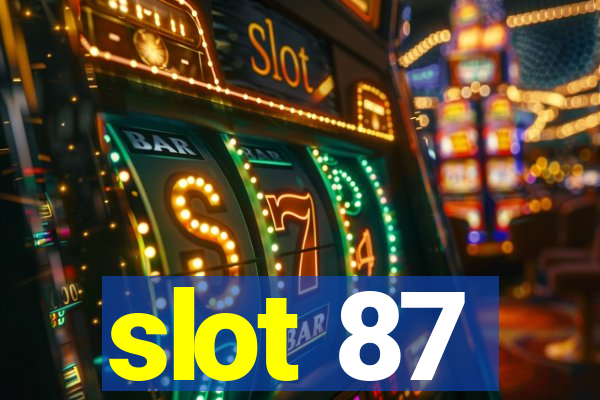 slot 87