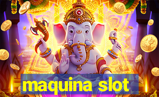 maquina slot