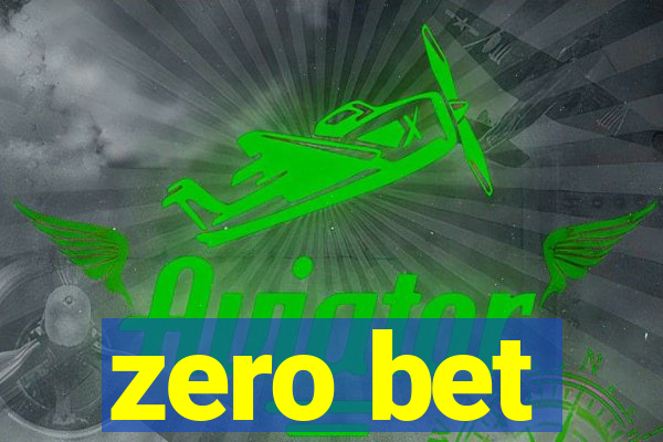 zero bet