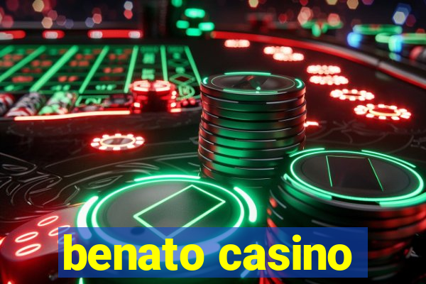 benato casino