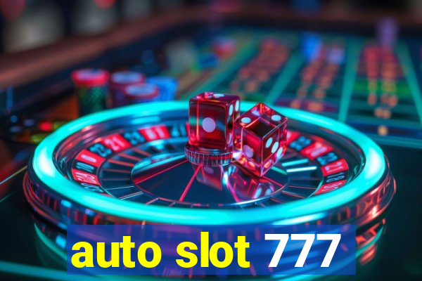 auto slot 777