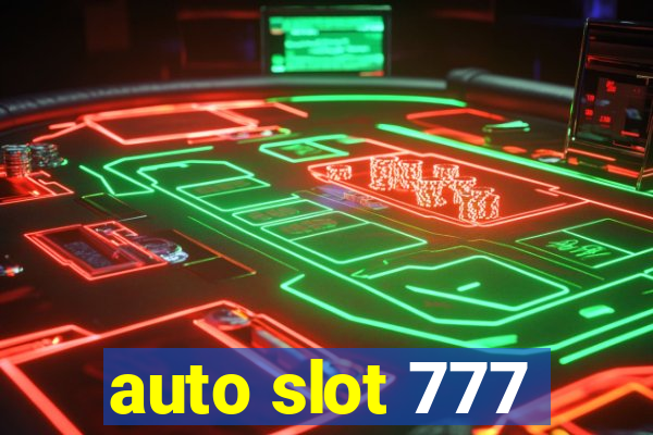 auto slot 777