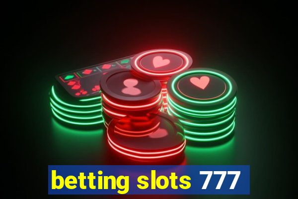 betting slots 777