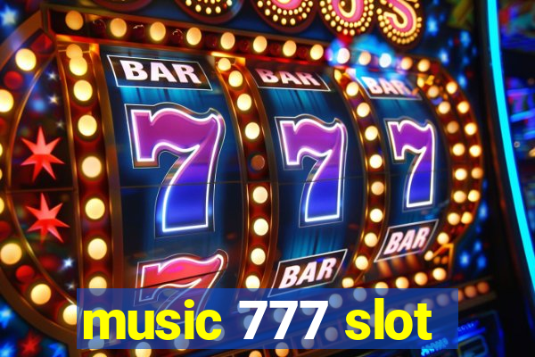 music 777 slot