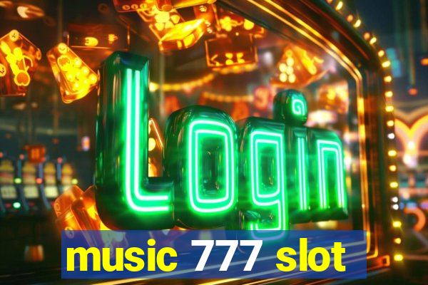 music 777 slot