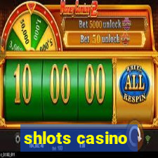 shlots casino