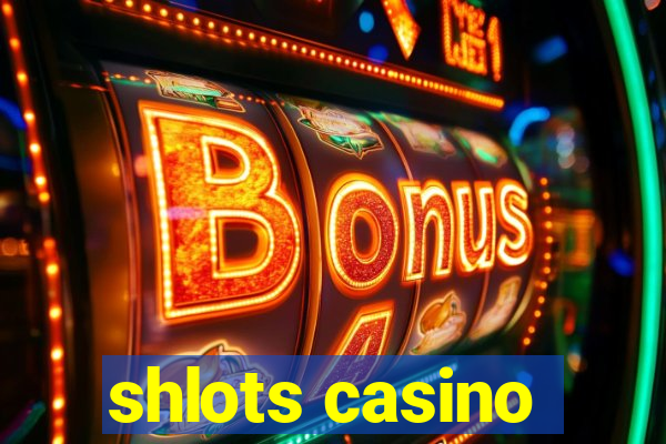 shlots casino